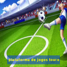 plataforma de jogos touro